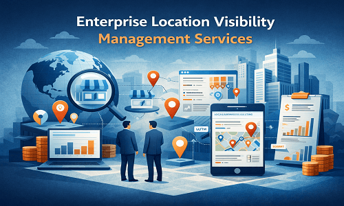 Local Visibility management services for multi-location enterprises